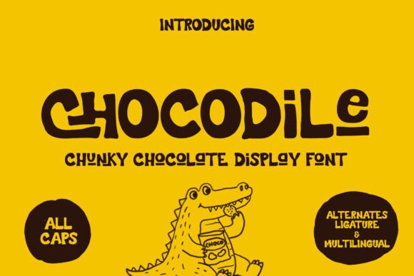 Chocodile: A Playful Display Font for Modern Editors