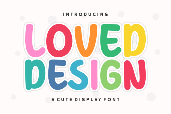 Loved Design Font: A Bold Display Typeface Review