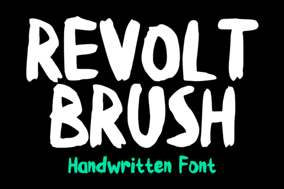 Revolt Brush: The Ultimate Edgy Display Font for Bold Designs