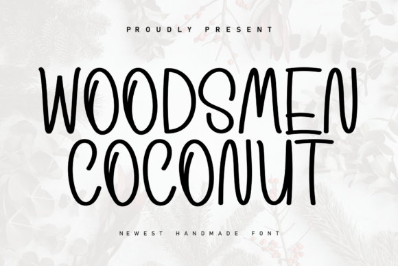Woodsmen Coconut: A Handwritten Typeface for Relaxed Branding